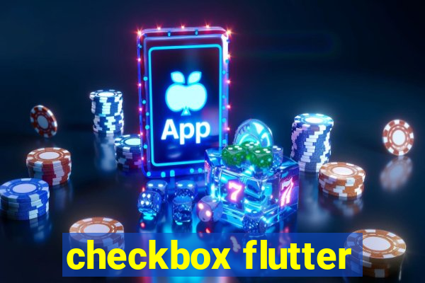 checkbox flutter