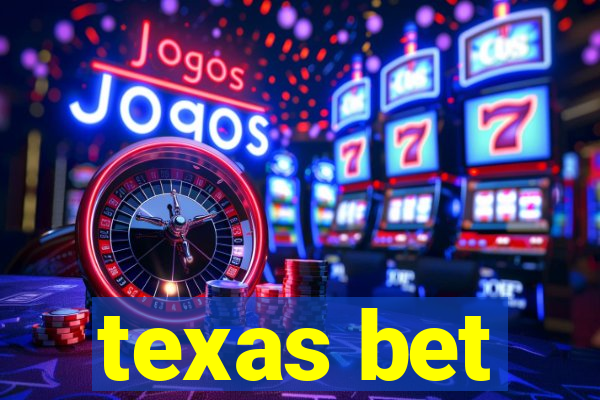 texas bet