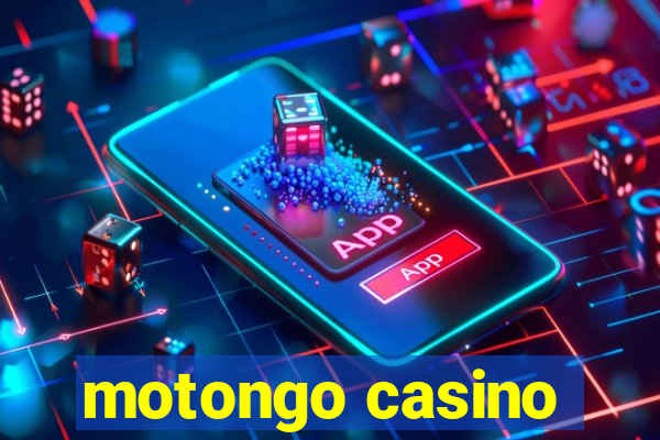 motongo casino