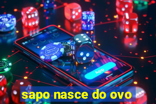 sapo nasce do ovo