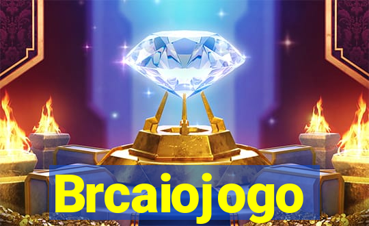 Brcaiojogo