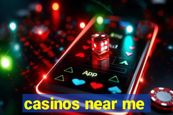 casinos near me