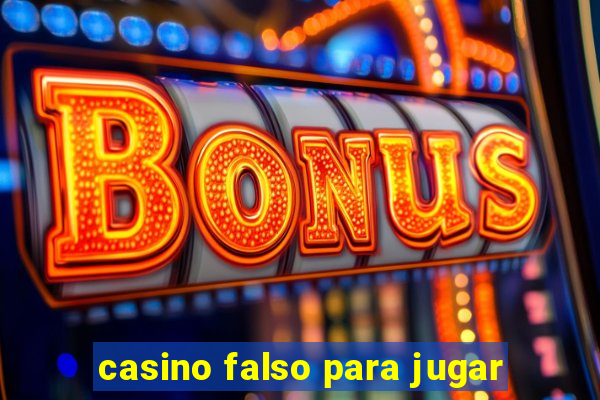 casino falso para jugar