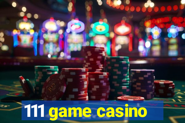 111 game casino