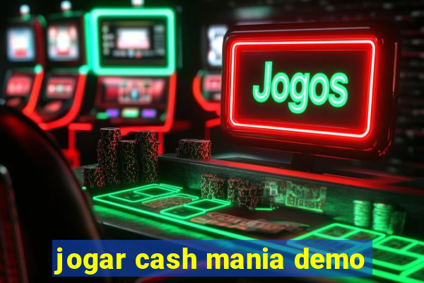 jogar cash mania demo