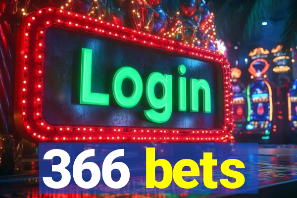 366 bets