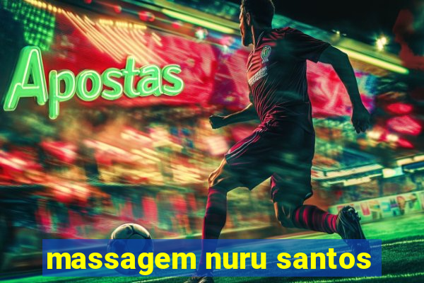 massagem nuru santos