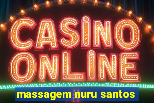 massagem nuru santos