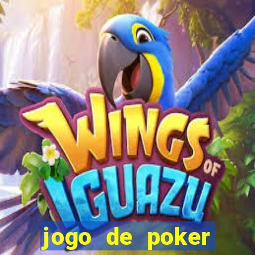 jogo de poker valendo dinheiro real