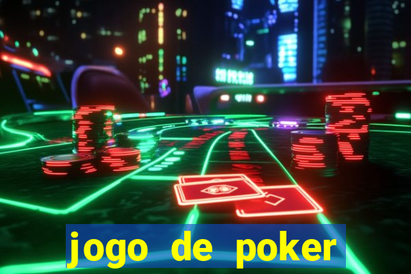 jogo de poker valendo dinheiro real