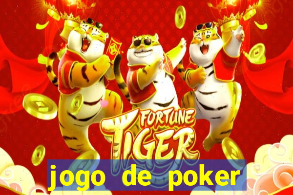 jogo de poker valendo dinheiro real