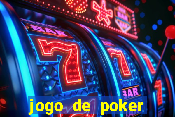 jogo de poker valendo dinheiro real