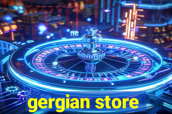 gergian store