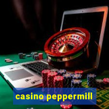 casino peppermill