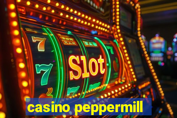 casino peppermill