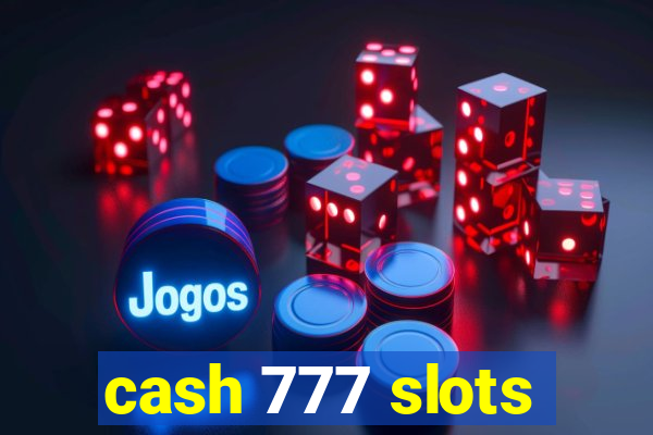 cash 777 slots