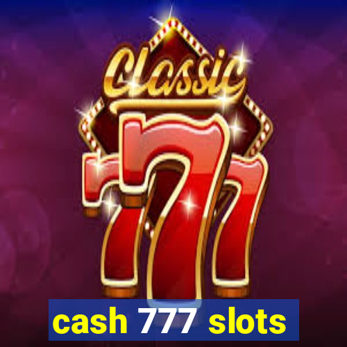 cash 777 slots