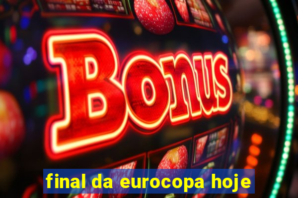 final da eurocopa hoje