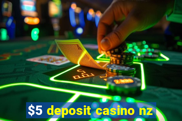 $5 deposit casino nz