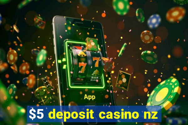 $5 deposit casino nz