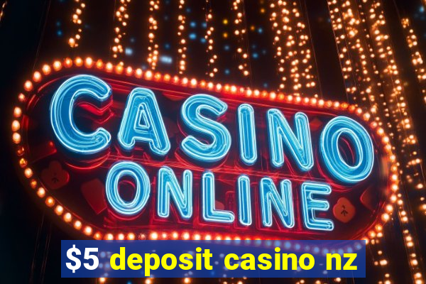 $5 deposit casino nz