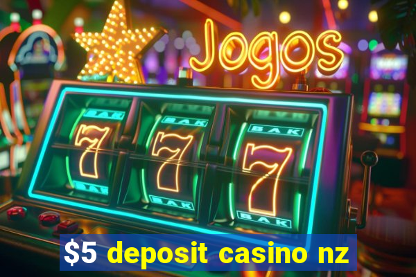 $5 deposit casino nz