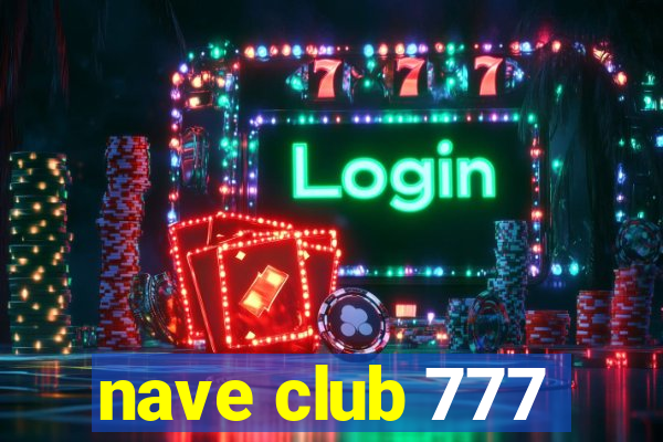 nave club 777