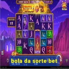 bola da sorte bet