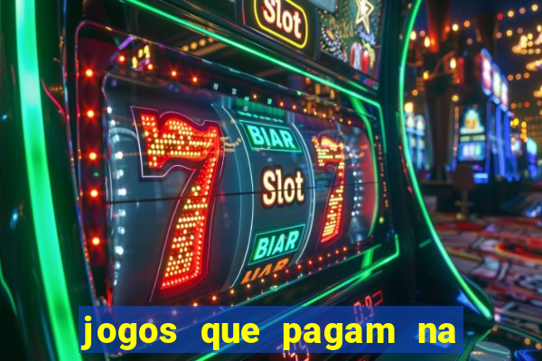 jogos que pagam na hora sem precisar depositar