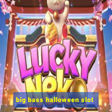 big bass halloween slot