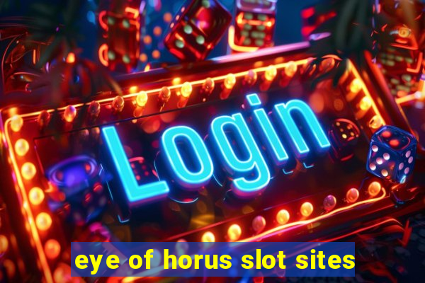 eye of horus slot sites