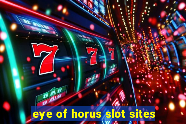 eye of horus slot sites