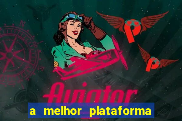 a melhor plataforma para jogar