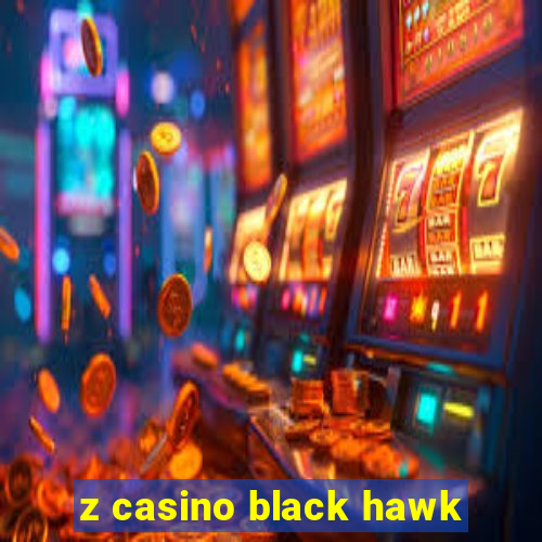 z casino black hawk