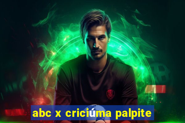 abc x criciúma palpite