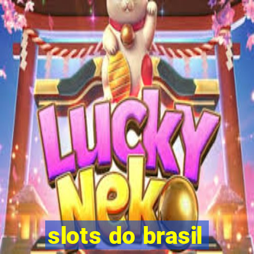 slots do brasil