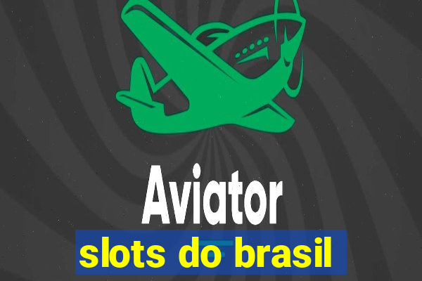 slots do brasil