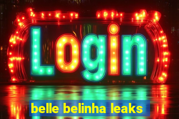 belle belinha leaks