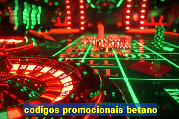 codigos promocionais betano