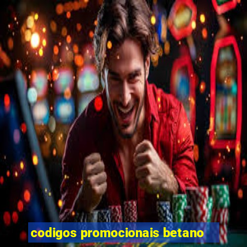 codigos promocionais betano