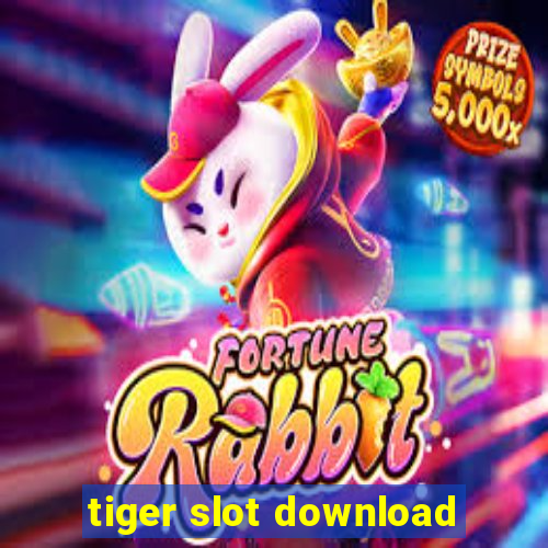 tiger slot download