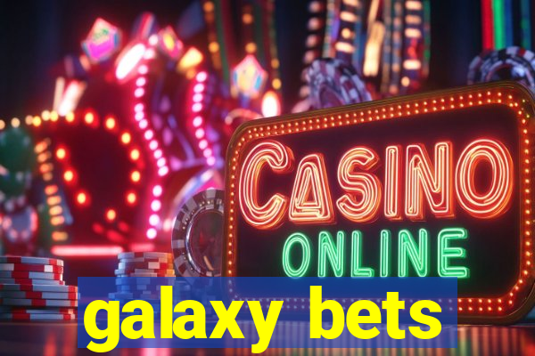 galaxy bets