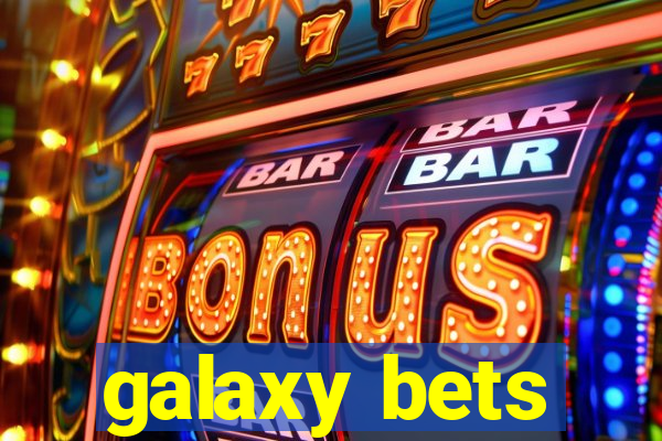 galaxy bets