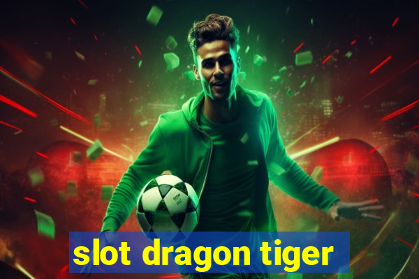 slot dragon tiger