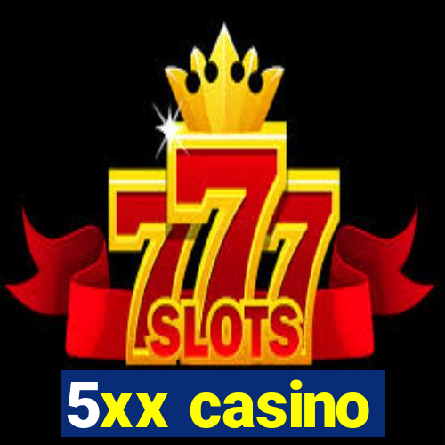 5xx casino