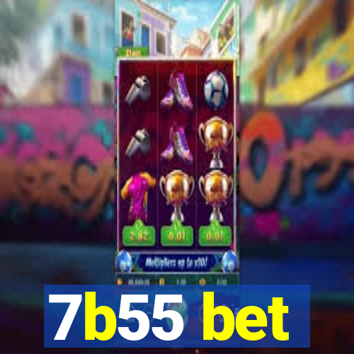 7b55 bet