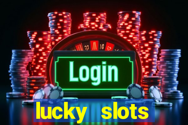 lucky slots download apk