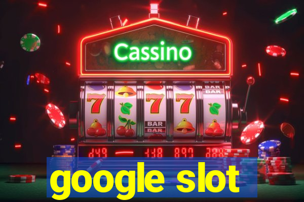 google slot