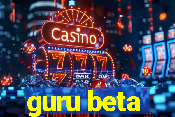 guru beta