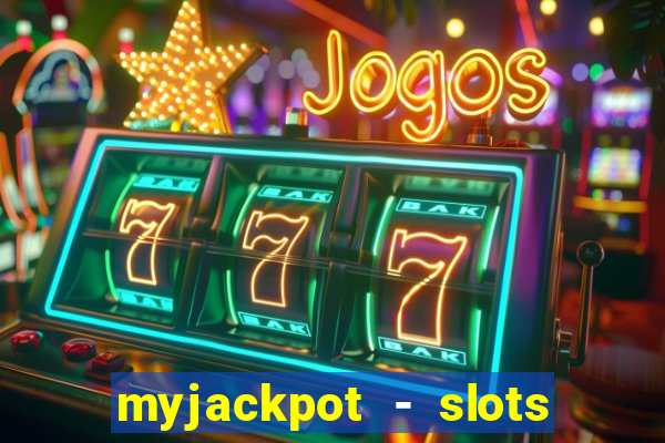 myjackpot - slots & casino